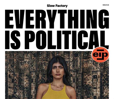 mia khalifa politics|Mia Khalifa on Slow Factory’s ‘Everything Is Political’ Launch